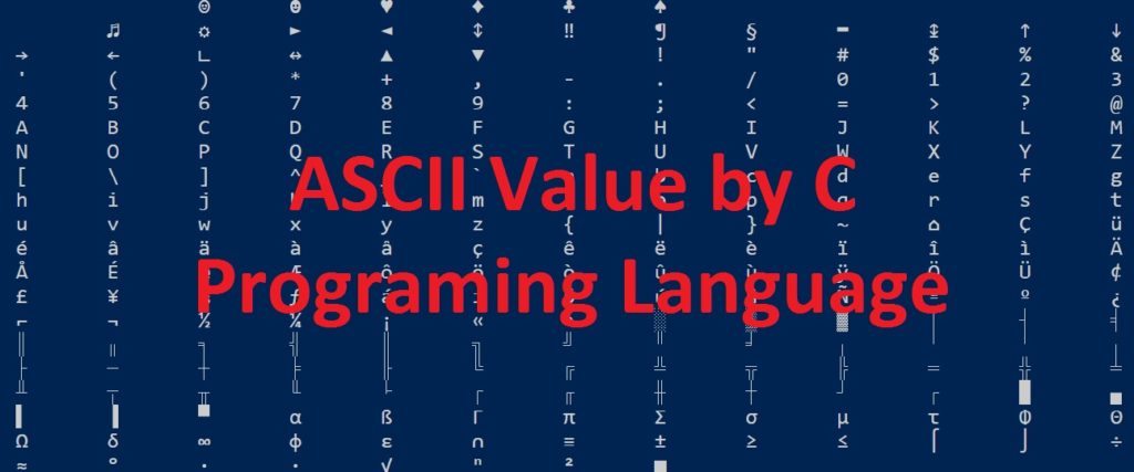 ASCII value by C programing language