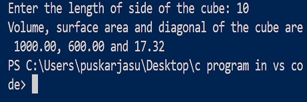 output of calculating the volume, surface area and diagonal of cube by C programming language